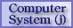 Computer System (j)