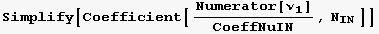 Simplify[Coefficient[Numerator[ν_1]/CoeffNuIN, N_IN ]]