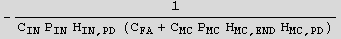 -1/(C_IN P_IN H_ (IN, PD) (C_FA + C_MC P_MC H_ (MC, END) H_ (MC, PD)))