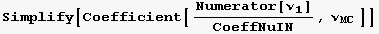 Simplify[Coefficient[Numerator[ν_1]/CoeffNuIN, ν_MC ]]