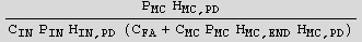 (P_MC H_ (MC, PD))/(C_IN P_IN H_ (IN, PD) (C_FA + C_MC P_MC H_ (MC, END) H_ (MC, PD)))