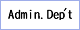 Admin. Dep't.